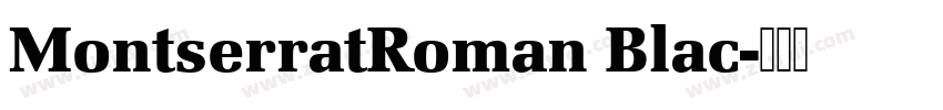 MontserratRoman Blac字体转换